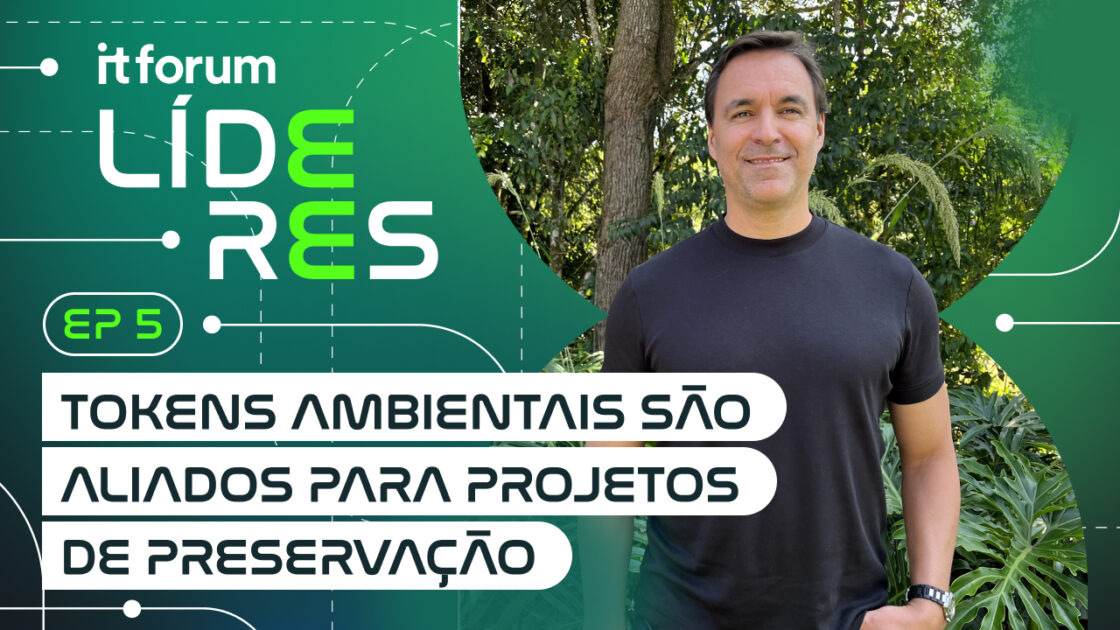 IT Forum Líderes 5 episódio Bluebell Index Tokens ambientais